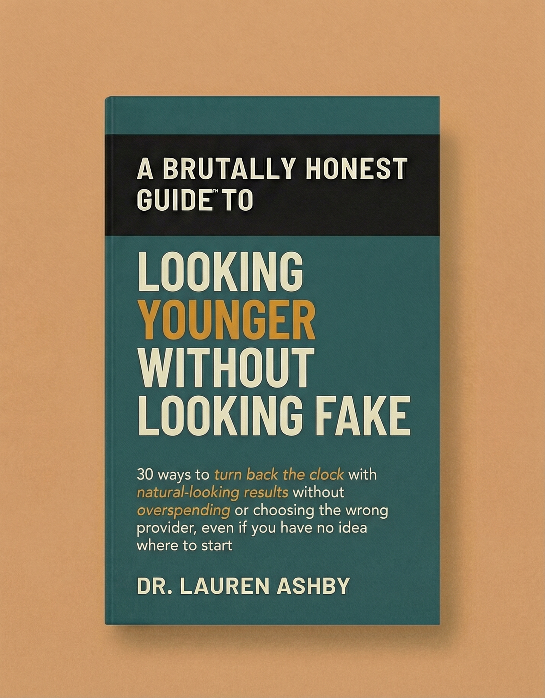 Brutally Honest Guide to Looking Younger Without Looking Fake